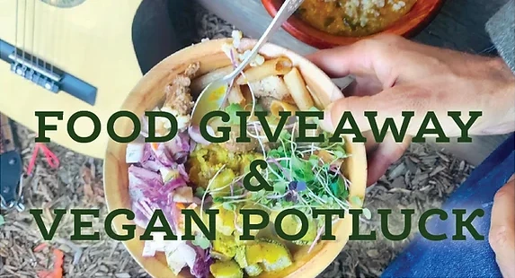 Food Giveaway and Vegan Potluck